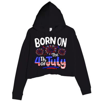 Born On The 4th Of July Birthday Party Usa Crop Fleece Hoodie