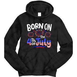 Born On The 4th Of July Birthday Party Usa Tie Dye Hoodie