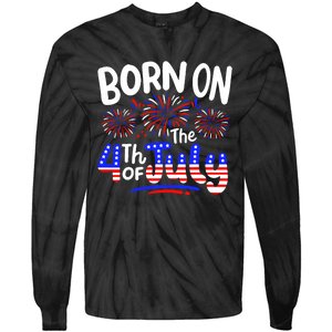 Born On The 4th Of July Birthday Party Usa Tie-Dye Long Sleeve Shirt