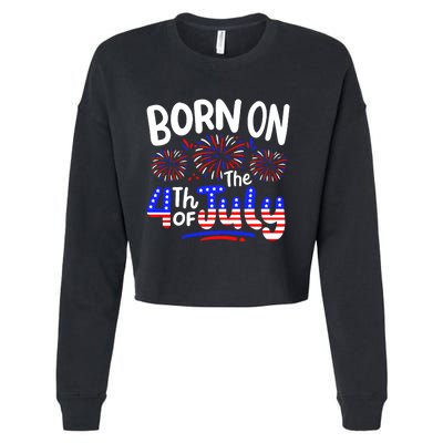 Born On The 4th Of July Birthday Party Usa Cropped Pullover Crew