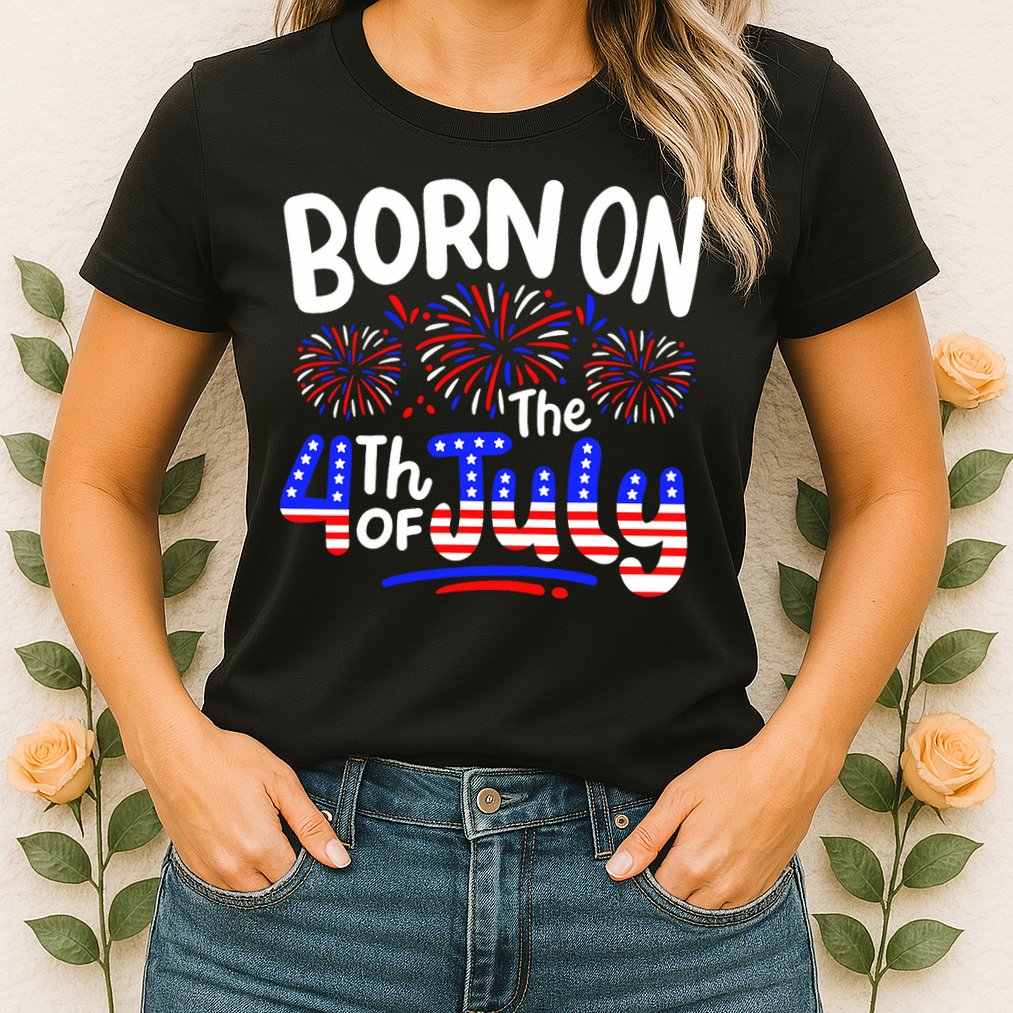 Born On The 4th Of July Birthday Party Usa Womens T-Shirt