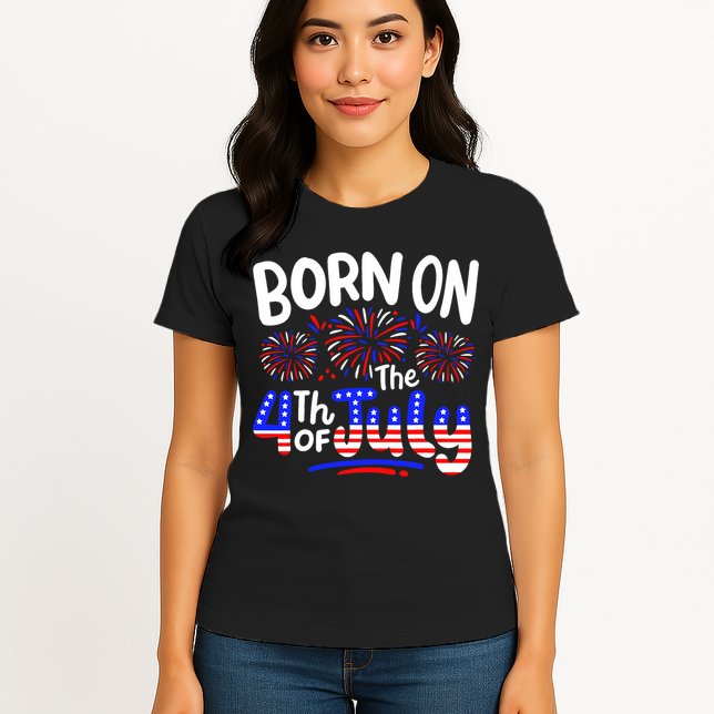 Born On The 4th Of July Birthday Party Usa Womens T-Shirt