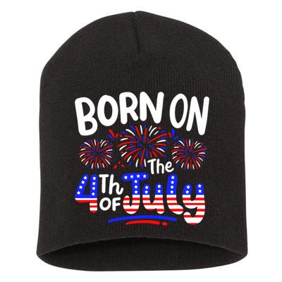 Born On The 4th Of July Birthday Party Usa Short Acrylic Beanie