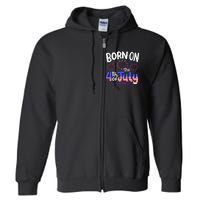 Born On The 4th Of July Birthday Party Usa Full Zip Hoodie