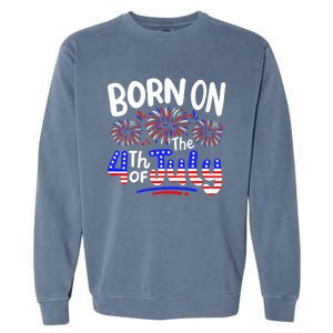 Born On The 4th Of July Birthday Party Usa Garment-Dyed Sweatshirt