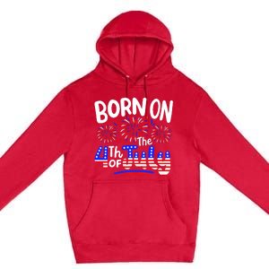 Born On The 4th Of July Birthday Party Usa Premium Pullover Hoodie