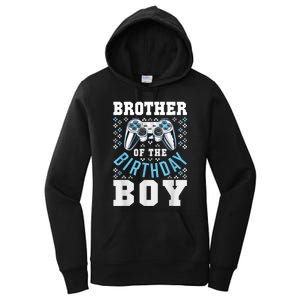 Brother Of The Birthday Boy Matching Video Gamer Birthday Women's Pullover Hoodie