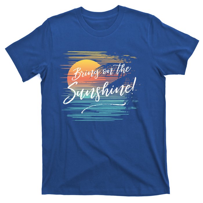 Bring On The Sunshine Hawaiian Tropical Beach Vacation Great Gift T-Shirt