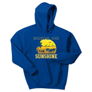 Bring On The Sunshine Summer Season Summer Vibes Gift Kids Hoodie