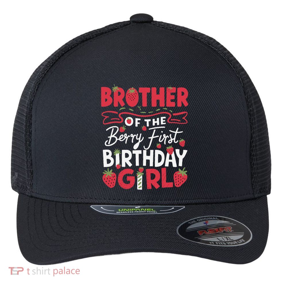 Brother Of The Berry First Birthday Girl Strawberry Flexfit Unipanel Trucker Cap