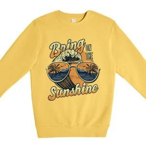 Bring On The Sunshine Summer Sun Beach Waves Gift Premium Crewneck Sweatshirt