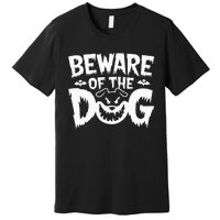 Beware Of The Dog Premium T-Shirt