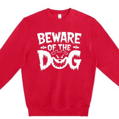 Beware Of The Dog Premium Crewneck Sweatshirt