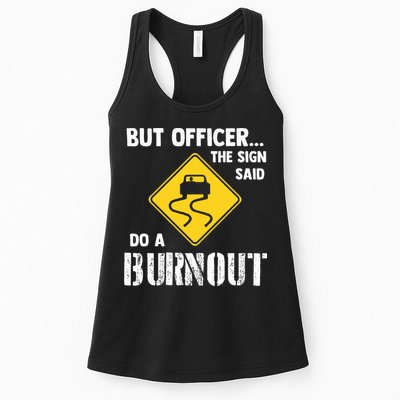 But Officer The Sign Said Do A Burnout Womens Tank Top