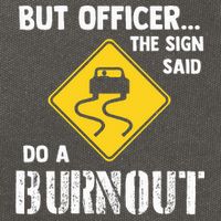 But Officer The Sign Said Do A Burnout Cotton Canvas Backpack