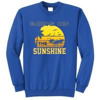 Bring On The Sunshine Summer Season Summer Vibes Gift Sweatshirt