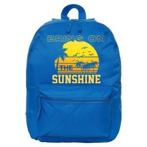 Bring On The Sunshine Summer Season Summer Vibes Gift 16 in Basic Backpack