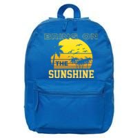 Bring On The Sunshine Summer Season Summer Vibes Gift 16 in Basic Backpack