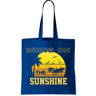 Bring On The Sunshine Summer Season Summer Vibes Gift Tote Bag