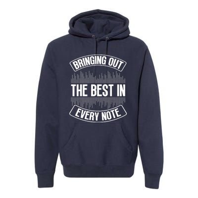 Bringing Out The Best In Every Note Sound Engineer Premium Hoodie