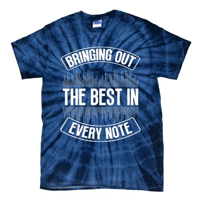 Bringing Out The Best In Every Note Sound Engineer Tie-Dye T-Shirt