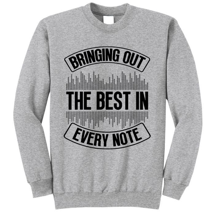 Bringing Out The Best In Every Note Sound Engineer Sweatshirt