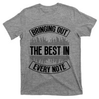 Bringing Out The Best In Every Note Sound Engineer T-Shirt