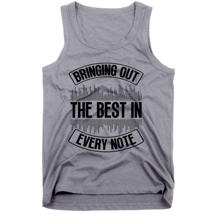 Bringing Out The Best In Every Note Sound Engineer Tank Top