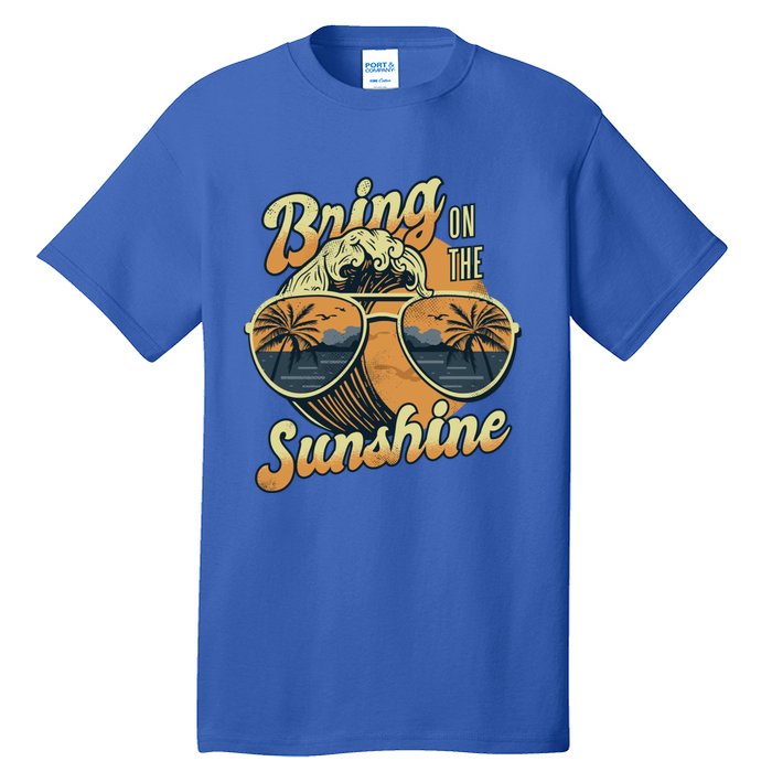 Bring On The Sunshine Summer Sun Beach Waves Gift Tall T-Shirt