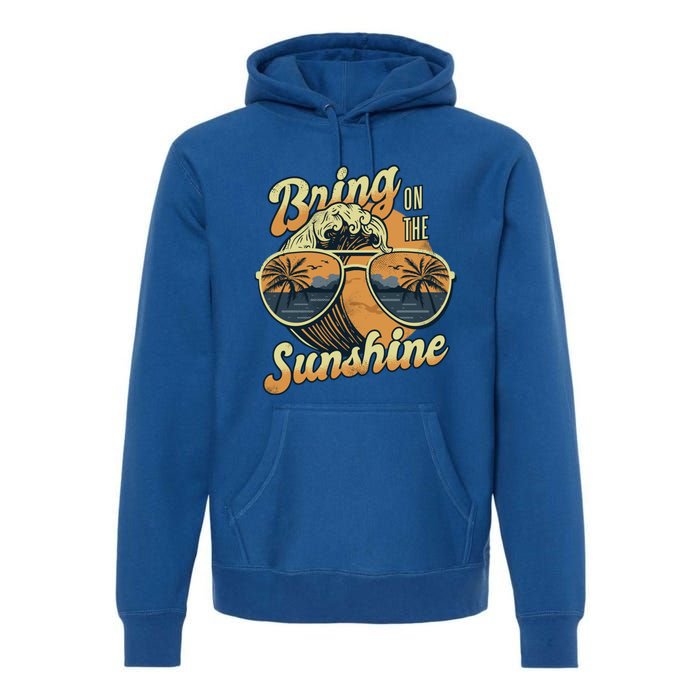 Bring On The Sunshine Summer Sun Beach Waves Gift Premium Hoodie