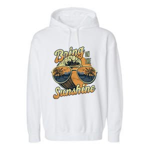 Bring On The Sunshine Summer Sun Beach Waves Gift Garment-Dyed Fleece Hoodie