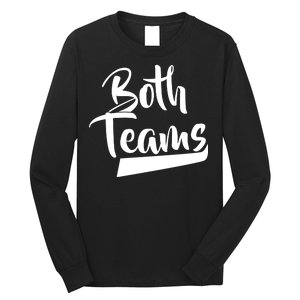 Both Teams Funny Gay Bisexual Equality Long Sleeve Shirt