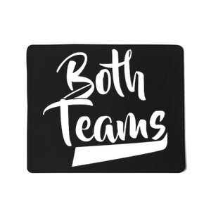 Both Teams Funny Gay Bisexual Equality Mousepad