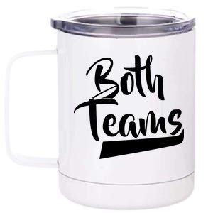 Both Teams Funny Gay Bisexual Equality 12 oz Stainless Steel Tumbler Cup