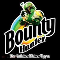 Bounty Hunter The Quicker Picker Upper Poster