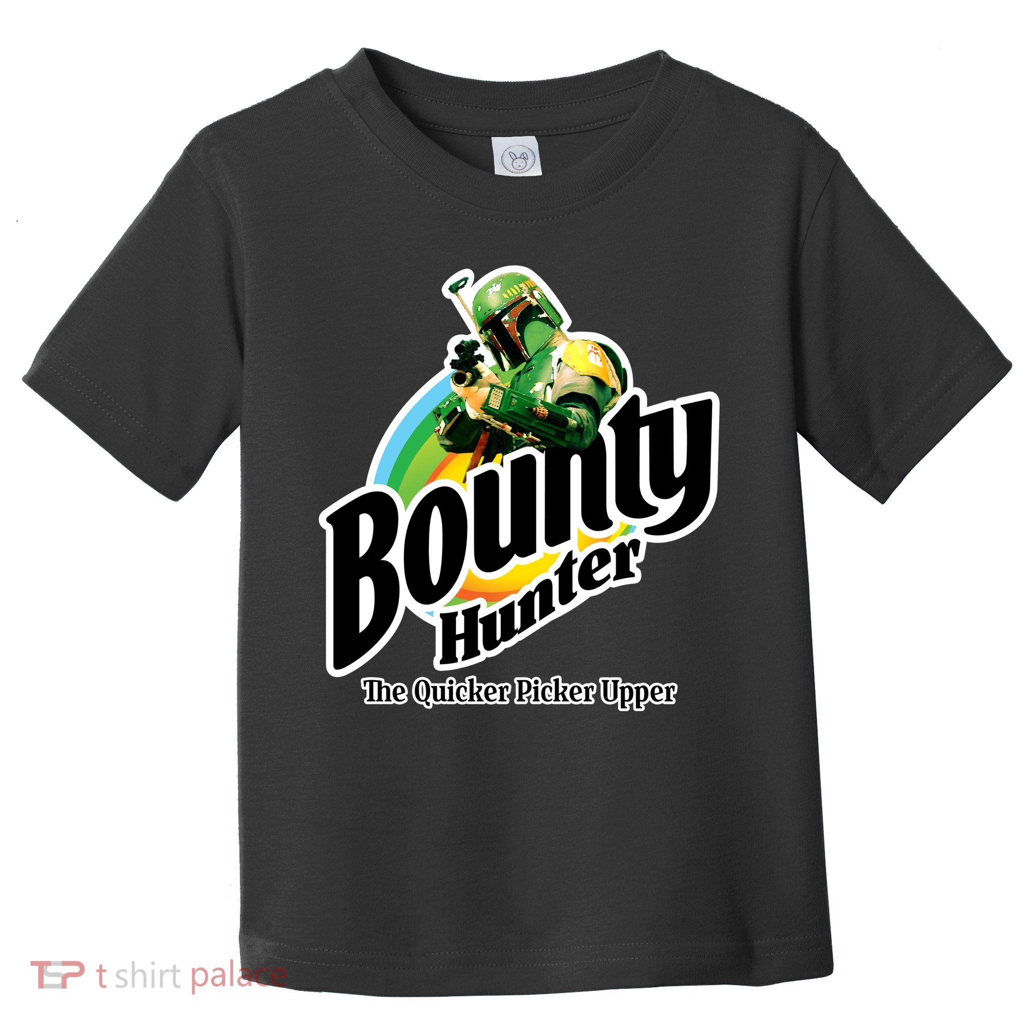Bounty Hunter The Quicker Picker Upper Toddler T-Shirt