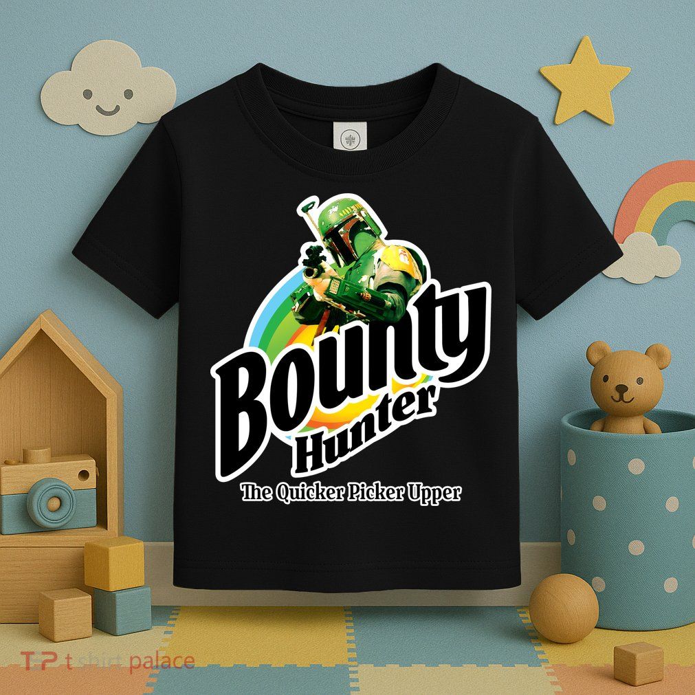 Bounty Hunter The Quicker Picker Upper Toddler T-Shirt