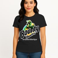 Bounty Hunter The Quicker Picker Upper Womens T-Shirt