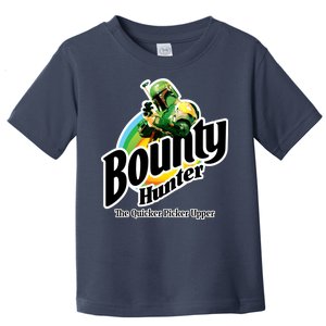 Bounty Hunter The Quicker Picker Upper Toddler T-Shirt