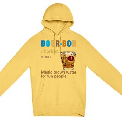 Bourbon Magic Brown Water For Fun People Premium Pullover Hoodie