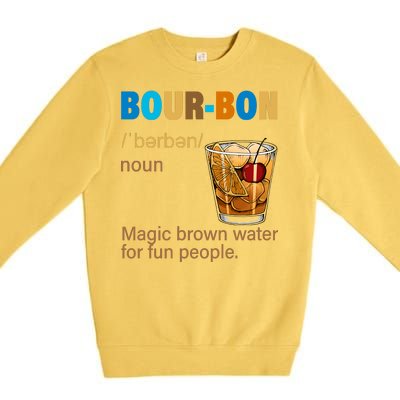 Bourbon Magic Brown Water For Fun People Premium Crewneck Sweatshirt