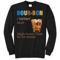 Bourbon Magic Brown Water For Fun People Sweatshirt