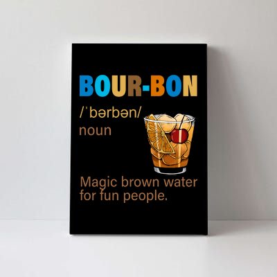 Bourbon Magic Brown Water For Fun People Canvas