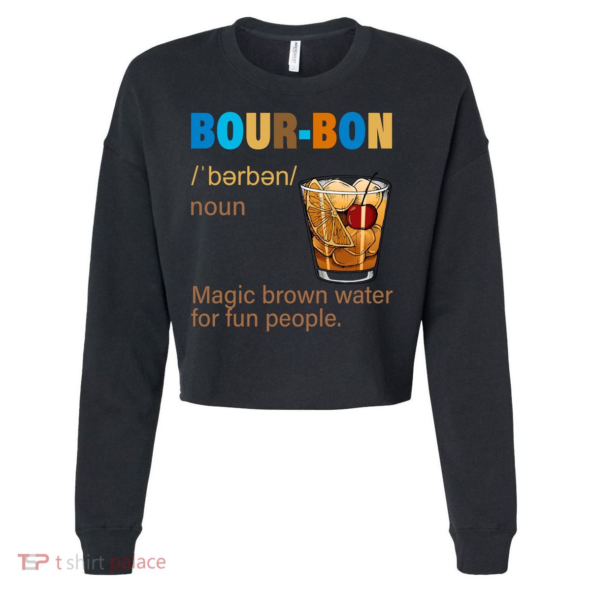 Bourbon Magic Brown Water For Fun People Cropped Pullover Crew