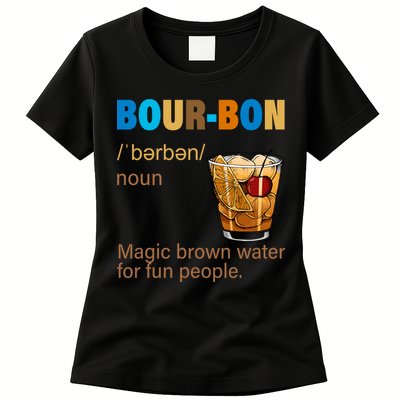 Bourbon Magic Brown Water For Fun People Womens T-Shirt
