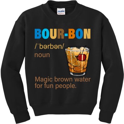 Bourbon Magic Brown Water For Fun People Kids Sweatshirt