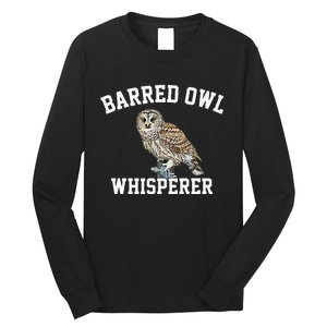 Barred Owl Whisperer Barred Owl Long Sleeve Shirt