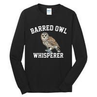 Barred Owl Whisperer Barred Owl Tall Long Sleeve T-Shirt