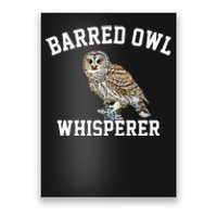 Barred Owl Whisperer Barred Owl Poster