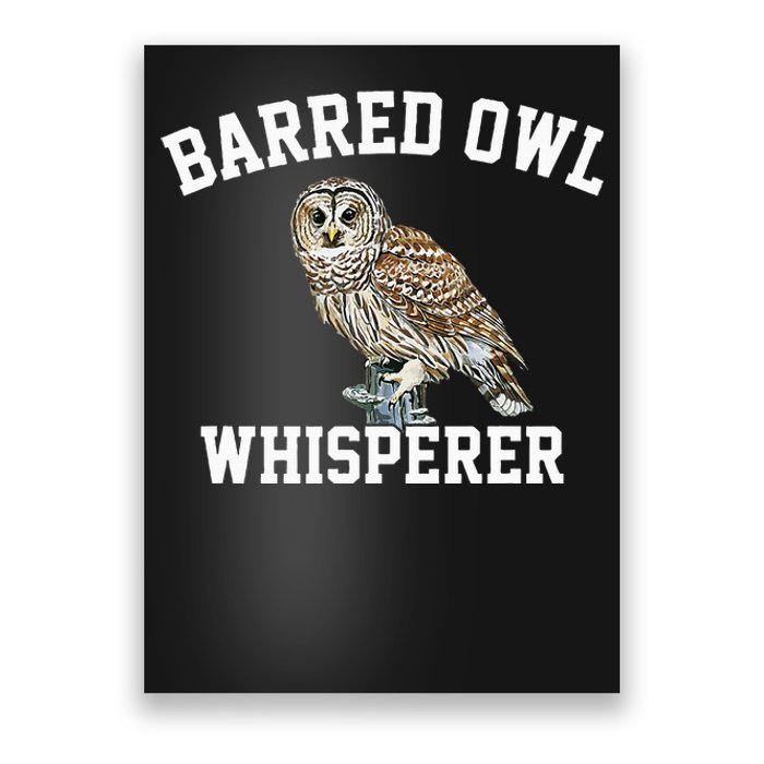 Barred Owl Whisperer Barred Owl Poster